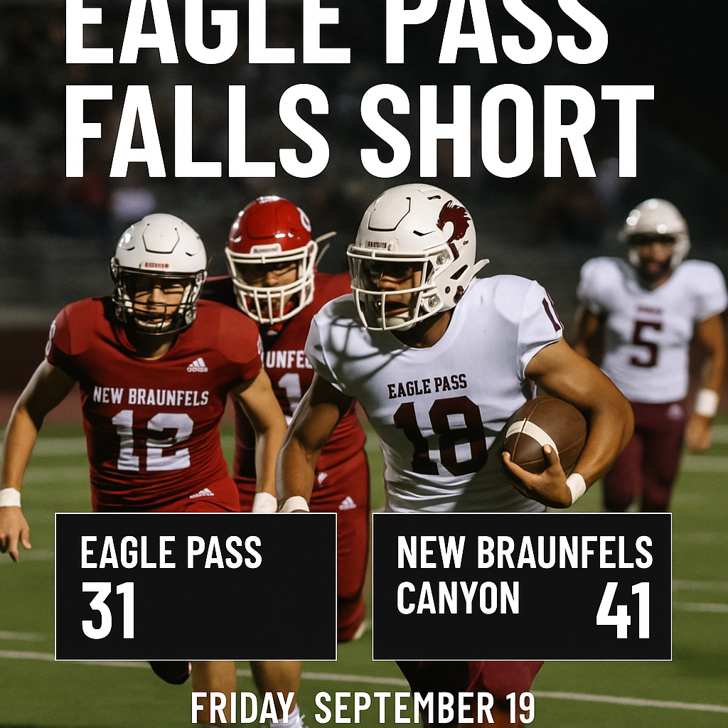 Eagle Pass Falls Short in High-Scoring Battle vs. New Braunfels Canyon – Sep 19 Recap